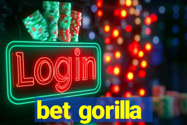 bet gorilla